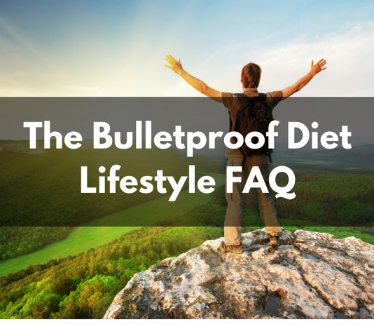 The Bulletproof Diet: Lifestyle FAQ Bulletproof Diet Lifestyle