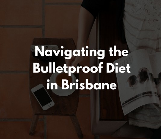 The Bulletproof Diet in Brisbane, Australia