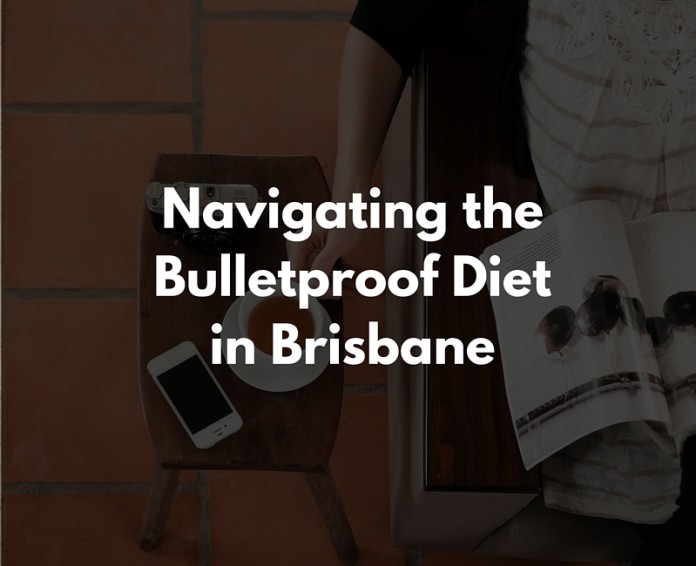 The Bulletproof Diet in Brisbane, Australia