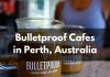 Bulletproof Coffee Cafes in Perth, Australia