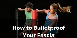 Bulletproof your fascia