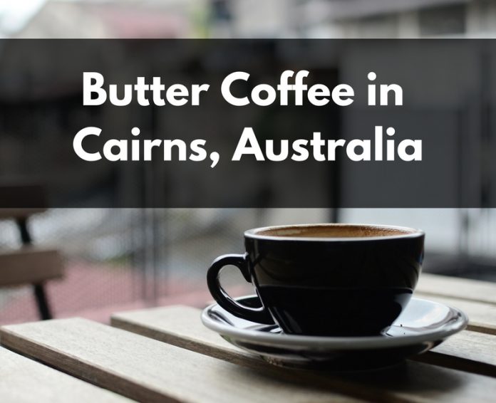 Butter Coffee in Cairns