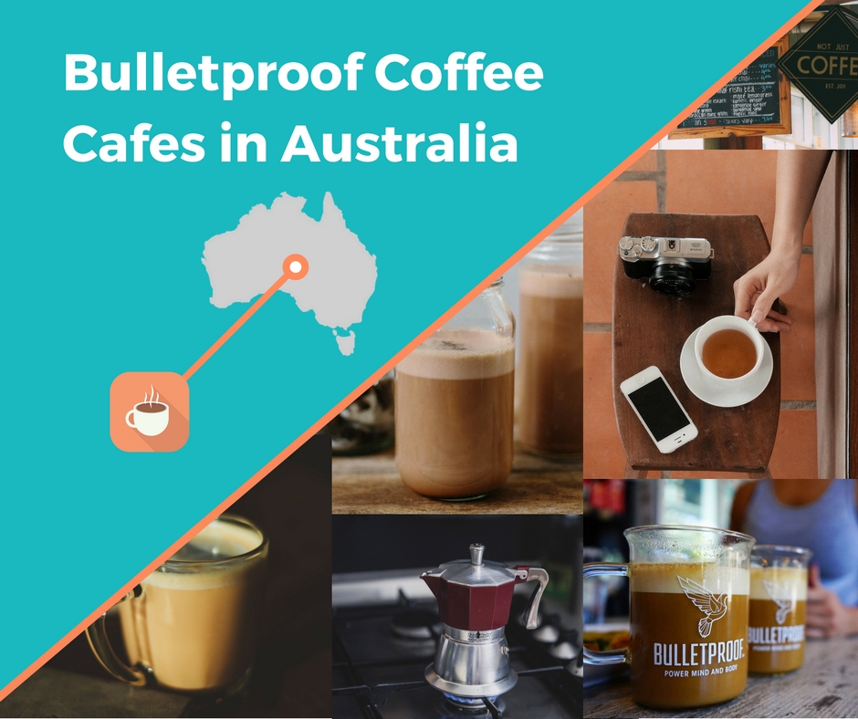 Bulletproof Coffee Cafes in Australia